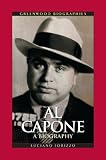 Al Capone: A Biography (Greenwood Biographies)