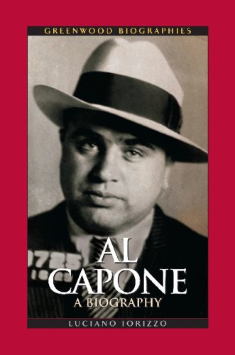 Al Capone: A Biography (Greenwood Biographies)