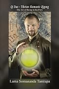 Qi Dao - Tibetan Shamanic Qigong: The Art of Being in the Flow
