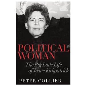 Political Woman: The Big Little Life of Jeane Kirkpatrick