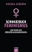 Produkt-Bild: Schwarzbuch Feminismus: Vom Mythos der erreichten Gleichberechtigung