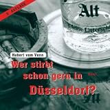 Wer stirbt schon gern in D&uuml;sseldorf?: Kriminalroman - Hubert Vom Venn (Autor), Falk Werner (Sprecher)