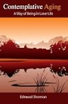 Contemplative Aging: A Way of Being i...