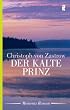 Der kalte Prinz: Roman