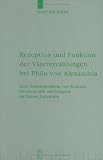 Rezeption und Funktion der Vatererzahlungen bei Philo von Alexandria: Zum Zusammenhang von Kontext, Hermeneutik und Exegese im fr���hen Judentum (Beihefte ... Kunde Der Alteren Kirche) (German Edition)