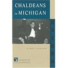 Click here to buy Chaldeans In Michigan (Discovering the Peoples of Michigan) by  Mary C. Sengstock.