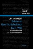 Produkt-Bild: Carl Zuckmayer: Briefe an Hans Schiebelhuth 1921-1936 und andere Beitr&auml;ge zur Zuckmayer-Forschung