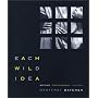 Each Wild Idea: Writing, Photography, History