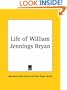 Life of William Jennings Bryan