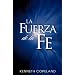 The Force of Faith SPANISH (Spanish Edition)