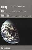 Caring for Creation: An Ecumenical Approach to the Environmental Crisis