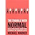 The Trouble with Normal: Sex, Politics, and the Ethics of Queer Life