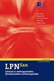 LPN-San. Lehrbuch für Rettungssanitäter, Betriebssanitäter und Rettungshelfer