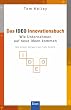 Das IDEO Innovationsbuch: Wie Unternehmen auf neue Ideen kommen