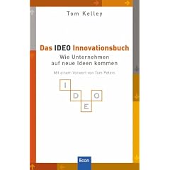 Das IDEO Innovationsbuch: Wie Unternehmen auf neue Ideen kommen