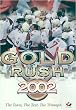 Gold Rush 2002: Canada's Olympic Hockey Team