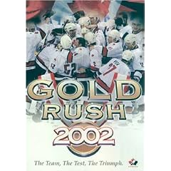 Gold Rush 2002: Canada's Olympic Hockey Team by 