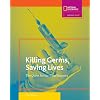 Science Quest: Killing Germs, Saving Lives: The Quest for the First Vaccines