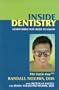 Inside Dentistry: Everything You Need to Know