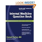 Kaplan Medical Internal Medicine Question Book by Conrad Fischer