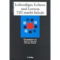 Lebendiges Lehren und Lernen. TZI macht Schule