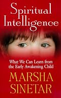 Spiritual Intelligence (What we can learn from the early awakening child)