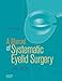 Search : A Manual of Systematic Eyelid Surgery