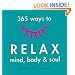 365 Ways to Relax Mind, Body & Soul