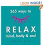 365 Ways to Relax Mind, Body & Soul