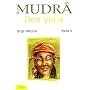 Mudrâ des yeux : Tome 3, Pour rajeunir sa vue