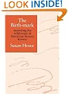 The Birth-mark: unsettling the wilderness in American literary history