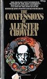 The confessions of Aleister Crowley : an autohagiography