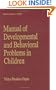 Manual of Developmental and Behavioral Problems in Children (Pediatric Habilitation)