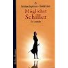 M�glichst Schiller: Ein Lesebuch
