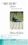 Wait for Me Journal: Thoughts for My Future Husband