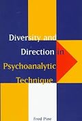 Diversity and Direction in Psychoanalytic Technique