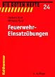 Die Roten Hefte, Bd.24, Feuerwehr-Einsatz�bungen