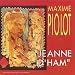 Maxime piolot, Jeanne d'ham