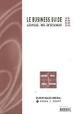 Le Business Guide 2006-2007 : Audiovisuel - Web - Entertainment