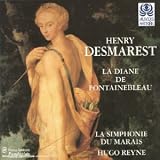 Henry Desmarest: La Diane de Fontainebleu