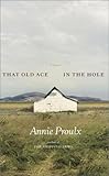 That Old Ace in the Hole : A Novel