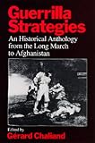 Guerrilla Strategies: An Historical Anthology from the Long March to Afghanistan