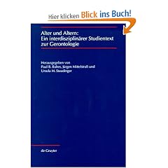 Altern und Alter: Ein interdisziplin�rer Studientext zur Gerontologie