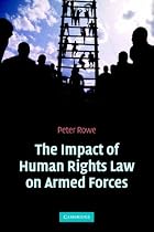 The Impact of Human Rights Law on Armed Forces