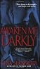 Awaken Me Darkly