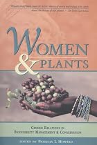 Women and Plants: Gender Relations in Biodiversity Management and Conservation