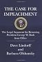 The Case for Impeachment: The Legal Argument for Removing President George W. Bush from Office