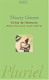 Victor de l'Aveyron : Dernier enfant sauvage, premier enfant fou