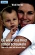 Du wirst das Kind schon schaukeln