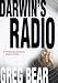 Darwin's Radio : In the Next Stage of Evolution, Humans Are History (Paperback)